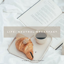 Load image into Gallery viewer, LIFE: Neutral Breakfast
