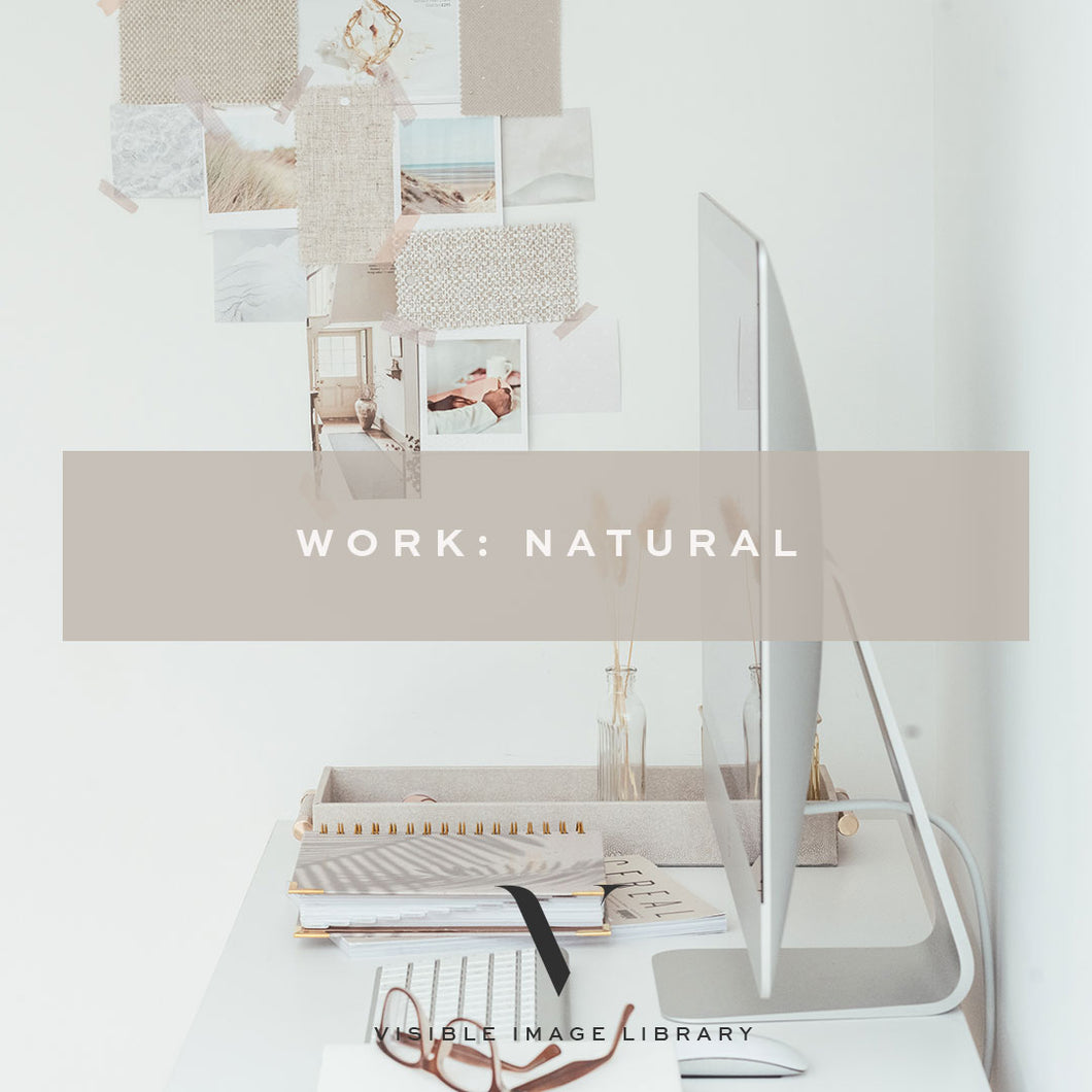 WORK: Natural